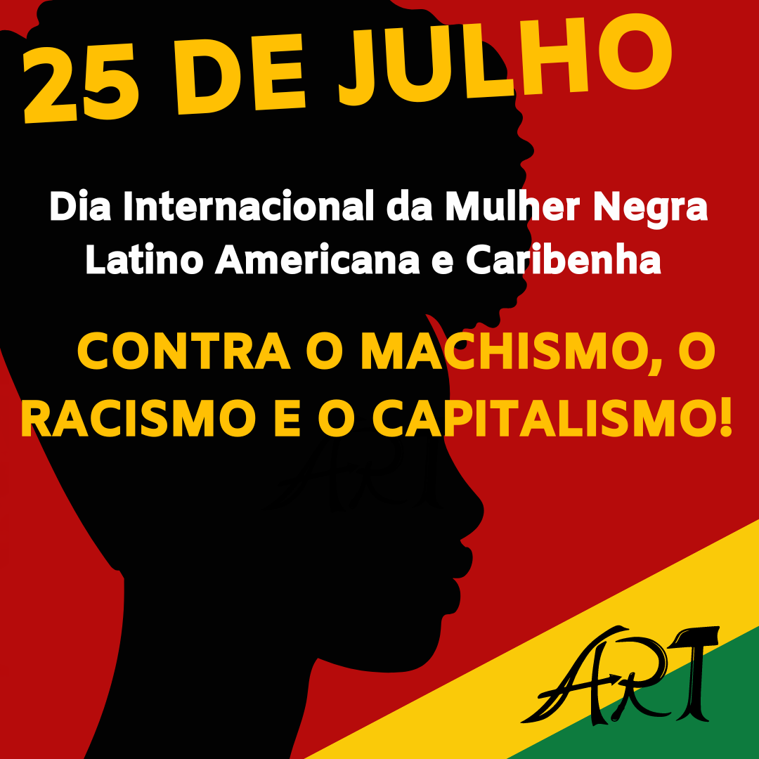 25 DE JULHO: Dia Internacional da Mulher Negra Latino Americana e Caribenha